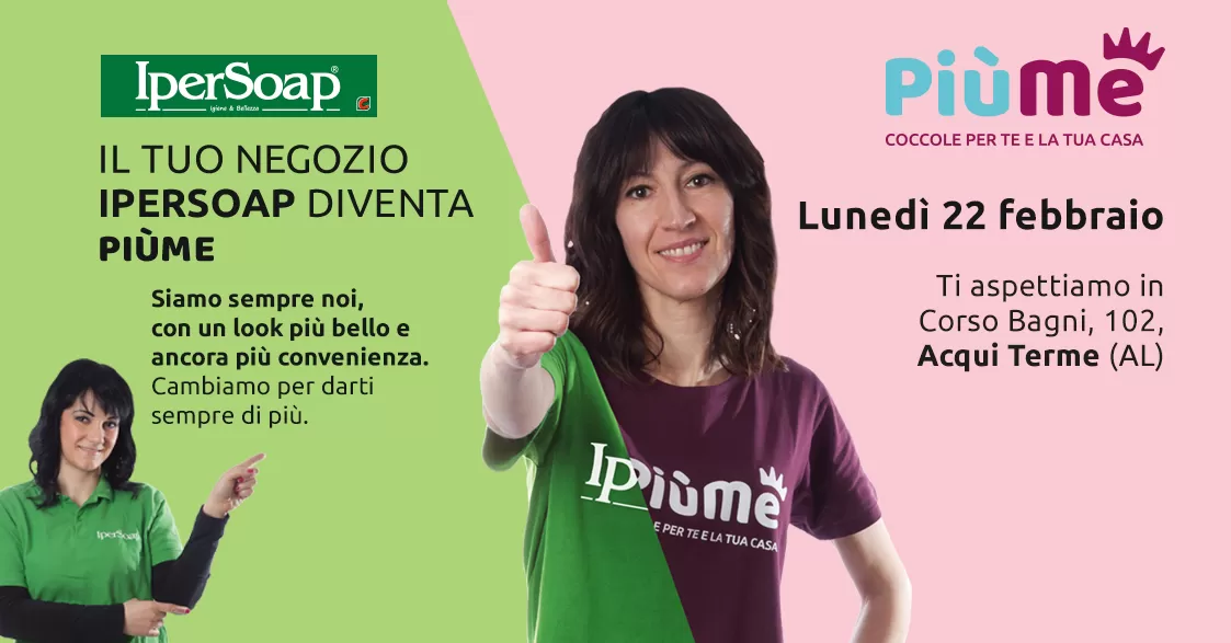 IperSoap diventa PiùMe ad Acqui Terme!